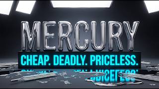 Element #80. MERCURY: How Did the Cheapest Metal on Earth Control Everything We Value?