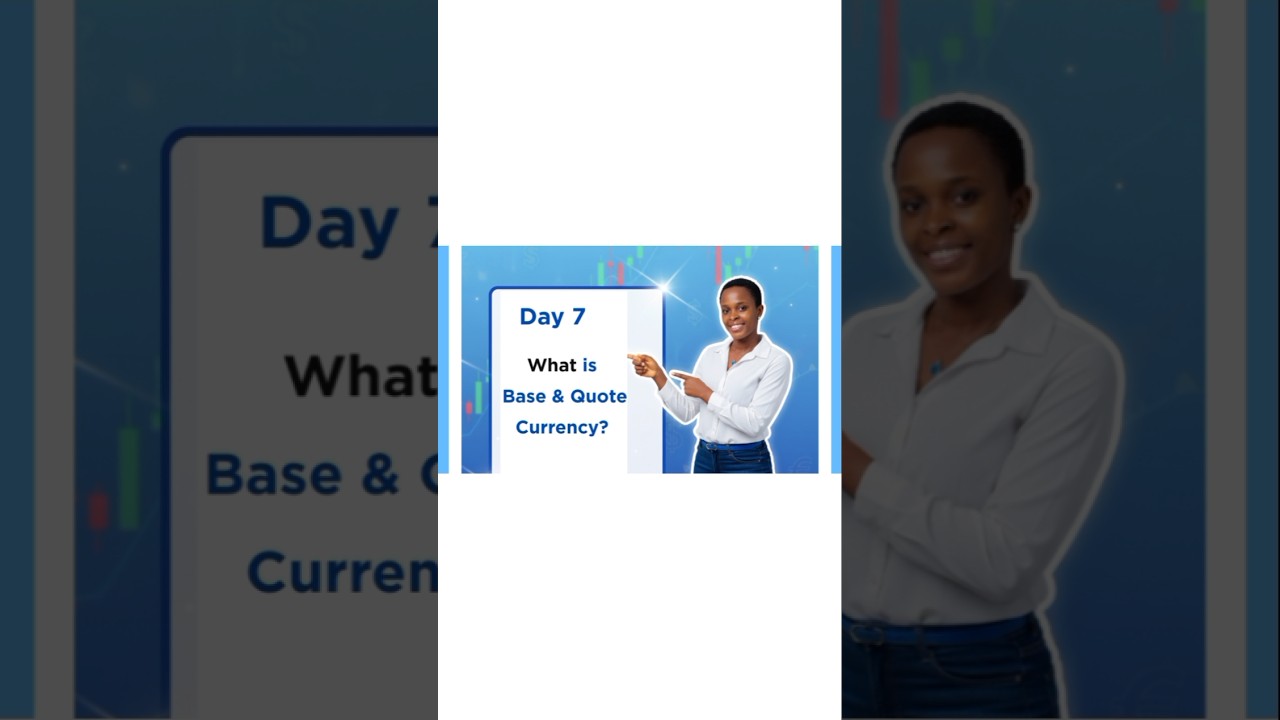 Day 7/30 What is Base & Quote Currency ? 