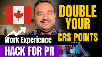 How to Get DOUBLE CRS Points with Work Experience | Canada Immigration 2025