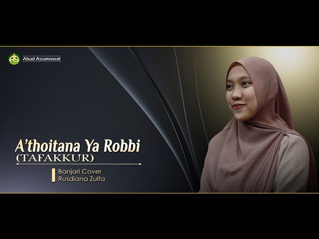 A'thoitana Ya Robbi | Tafakkur | Banjari Cover | Rusdiana Zulfa class=
