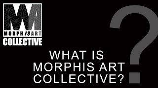 What is Morphis Art Collective?