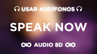 Speak Now - Taylor Swift | SPEAK NOW (Taylor's Version) | AUDIO 8D 🎧