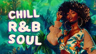 Soul music when you're with your favorite person - Chill r&b/soul playlist