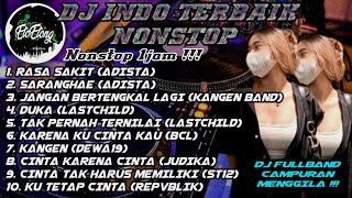 DJ INDO LAWAS NONSTOP 1 JAM - DJ FULLBAND CAMPURAN MENGGILA - ORGENTUNGGAL