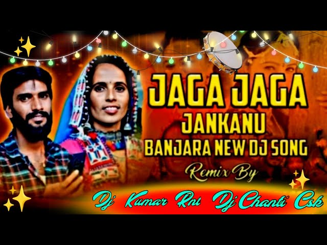 JAGA JAGA JANKANU BANJARA ST TEEJ NEW DJ SONG REMIX DJ CHANTI CSK DJ KUMAR RANJIT NAYAK TANDA class=