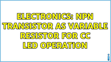 Electronics: NPN transistor as variable resistor for cc LED operation (2 Solutions!!)