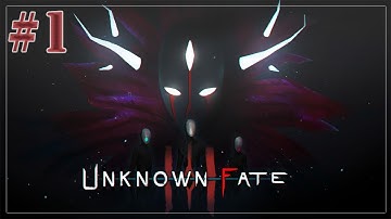 Unknown Fate - Part 1 - Suspect of Everything