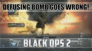 CALL OF DUTY BLACK OPS 2 DEFUSING BOMB GOES WRONG! FAIL!!!