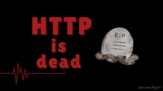 HTTP is Dead (and the Internet Moved On)