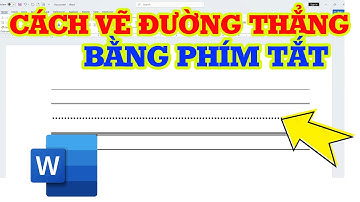 Cách vẽ đường thẳng trong Word bằng phím tắt siêu dễ
