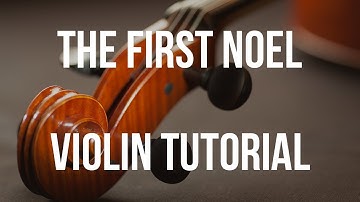 Violin Tutorial: The First Noel