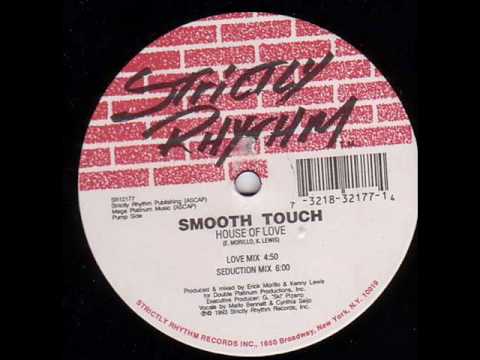 Smooth Touch - House Of Love (Love Mix)
