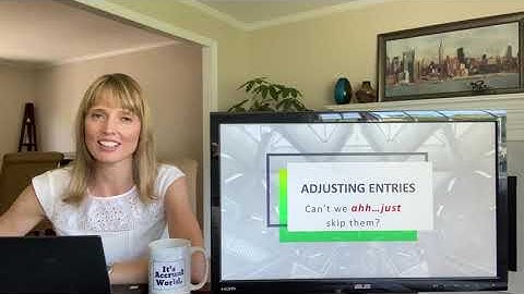 Adjusting Entries -Video 1 of 4