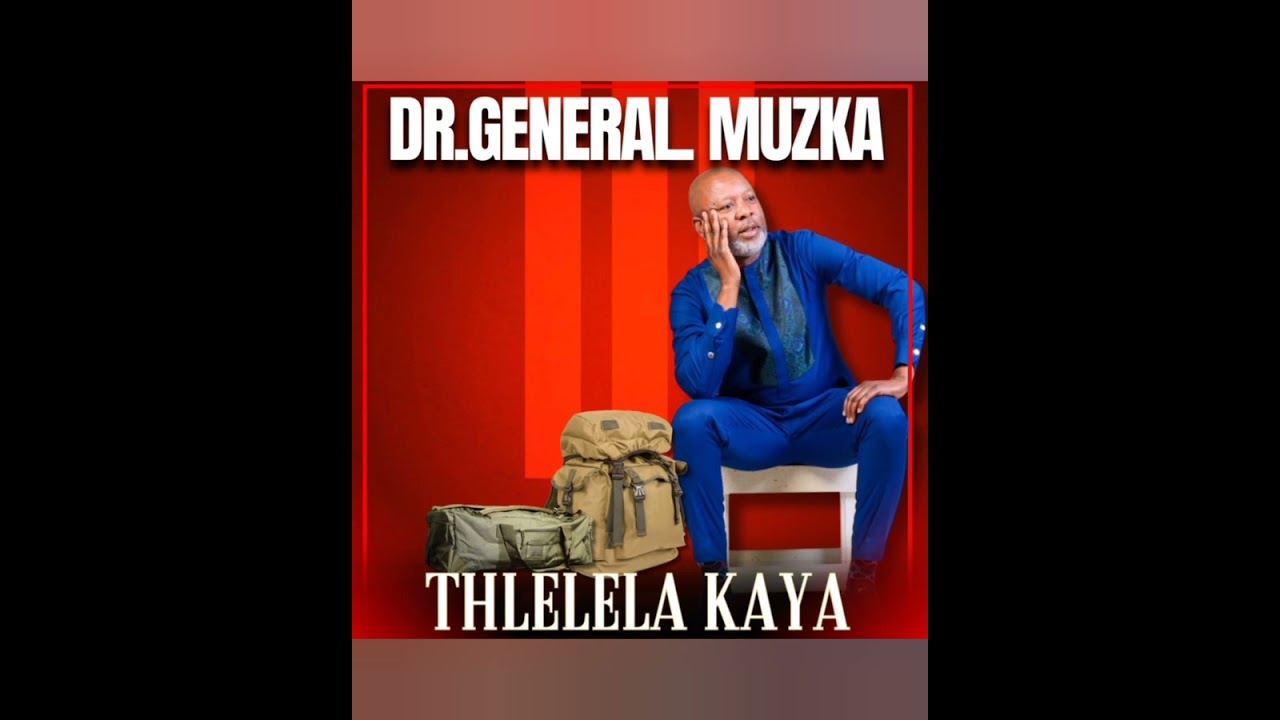 Dr General Muzka   Tlhelela Kaya