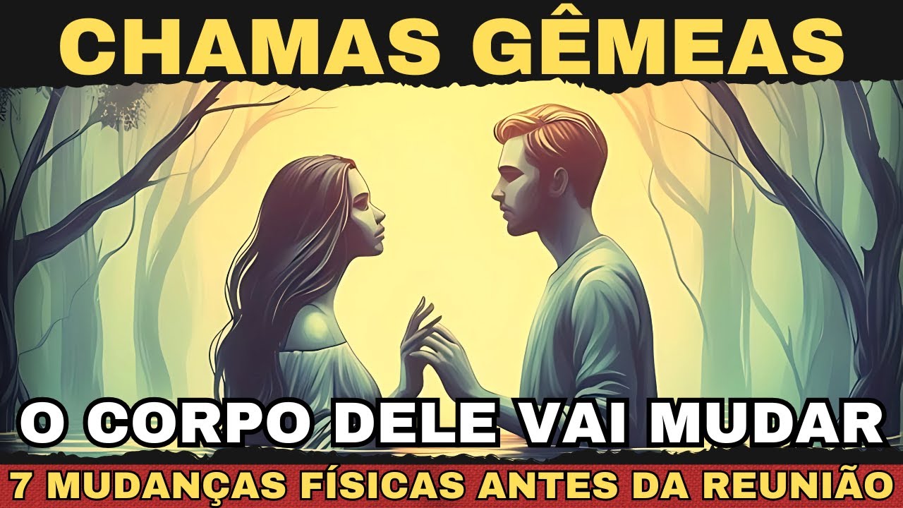 ⚠️ O Masculino Vai Mudar — 7 Mudanças Físicas Antes da Reunião das Chamas Gêmeas