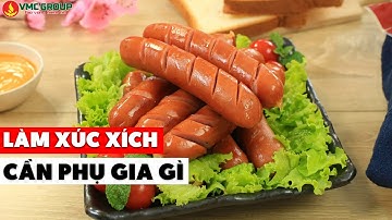 CẦN NHỮNG PHỤ GIA GÌ ĐỂ LÀM XÚC XÍCH DAI GIÒN NGON ĐẸP MẮT | PHỤ GIA VIỆT MỸ™