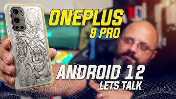 OnePlus 9 Pro OxygenOS 12 Based on ColorOS 12,  Lets Talk Why...