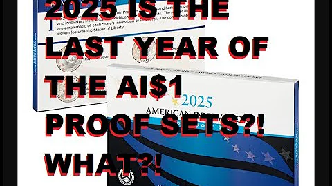2025 Is The End Of The Line For The American Innovation $1 Proof Set! Is This A Right Sizing Moment?