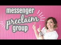 How to do a Messenger PreClaim Group