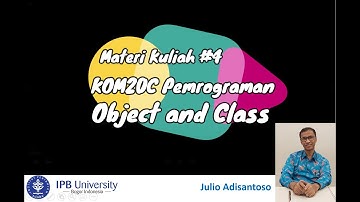 Video Materi Kuliah Pekan #4 KOM20C - PEMROGRAMAN dengan topik Object and Class