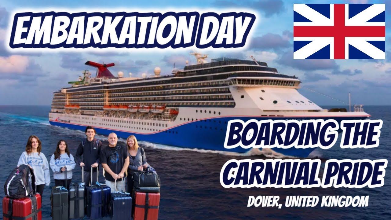 BOARDING THE CARNIVAL PRIDE | BALTIC CRUISE FROM DOVER, UNITED KINGDOM | EMBARKATION DAY