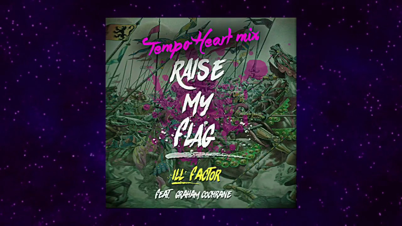 Ill Factor Raise My Flag Lyrics L Hit Com Lyrics Ill Factor Raise My Flag Lyrics L Hit Com Lyrics