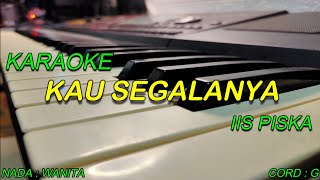 KAU SEGALANYA KARAOKE NADA CEWEK KORG PA700