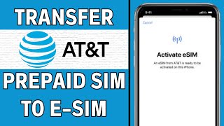How to Transfer AT&T Physical SIM to eSIM (2025)