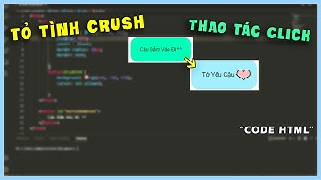 Lập Trình Giao Diện Tỏ Tình Crush Trên Code HTML Kết Hợp Cùng Javascript