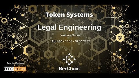 BerChain presents: Token Systems - Legal Engineering