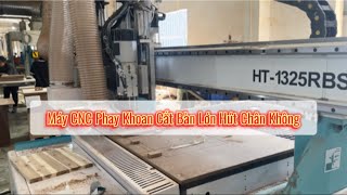 Máy CNC Phay Khoan Cắt Bàn Lớn Hút Chân Không - Holztek - HT-1325RBS