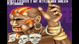Street Fighter 2 Not Settled Hack Dhalsim Playthrough