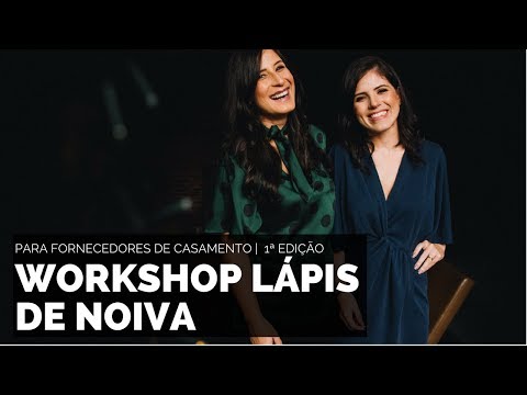 Workshop Lápis de Noiva – Para Fornecedores de Casamento l 1ª Edição