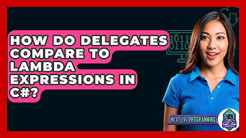 How Do Delegates Compare To Lambda Expressions In C#? - Next LVL Programming
