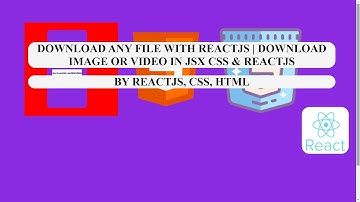 Download Any File with reactJs | Download Image or Video in JSX CSS & reactJs