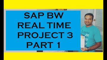 SAP BW Real Time Project 3 Part 1