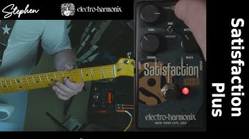 The Satisfaction Plus Pedal from electro-harmonix Raw Sound Review with Stephen.