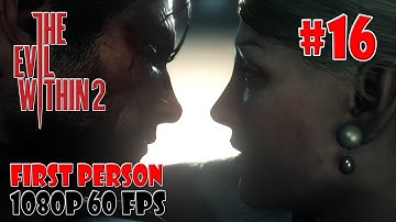 THE EVIL WITHIN 2 (Part 16) End of This World | Gameplay Walkthrough (PS4)(First Person)(1080p60)