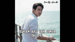 Download Lagu Iklim - Bukan Aku Tak Cinta | Hans Ale Cover Version, Request-an @Purple876  MP3