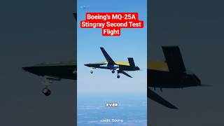Boeing MQ-25 Second Test Flight. #shorts