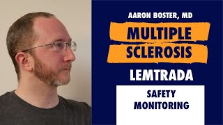 Lemtrada (Alemtuzumab) Safety Monitoring in Multiple Sclerosis (MS)