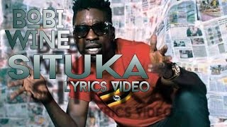 Situka - Bobi Wine \/ Lyrics Video 2016 HD