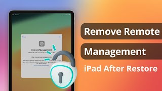 how to remove remote management ipad after restore 2024 | ipados 17