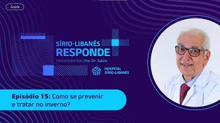 Cuidados com a saúde no inverno | Sírio-Libanês Responde por Dr. Salim Cuidados com a saúde no inverno | Sírio-Libanês Responde por Dr. Salim