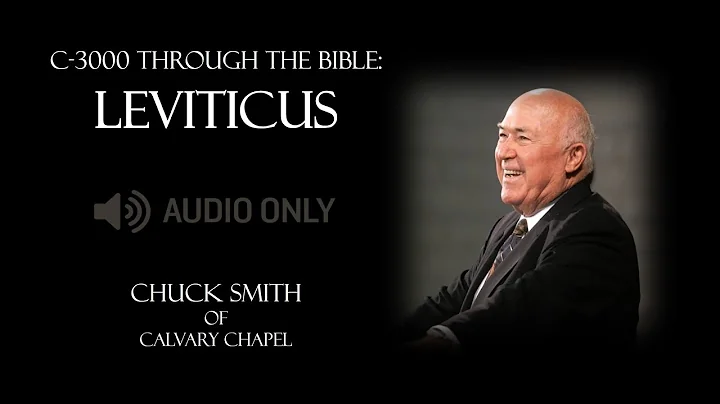 LEVITICUS - Through the Bible, C3000 Edition by Chuck Smith (5 of 6)