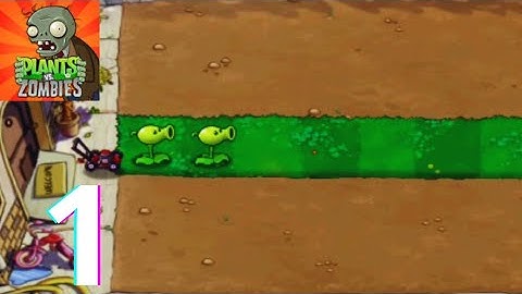 Plants vs Zombies - Gameplay Walkthrough Part 1 - Day: All Levels [1-4] (iOS, Android)