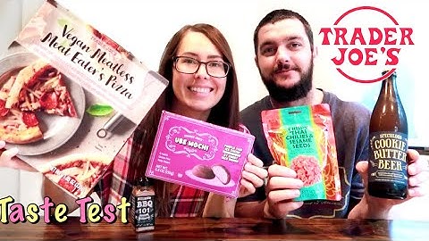 Trader Joe’s Taste Test of all NEW ITEMS