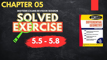 Schaum’s Differential Geometry | Chapter 5 | Exercise Question 5.5 - 5.8