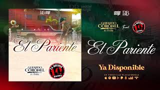 Gerardo Coronel El Jerry - La Decima Banda - EL PARIENTE (Audio Oficial)