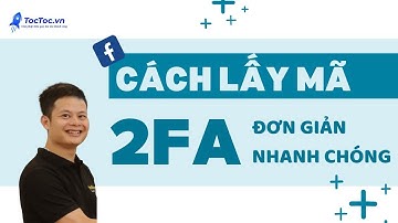 Cách lấy mã 2fa, bật mã 2fa cho facebook 2023 | TocToc.vn